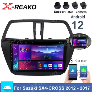 X-REAKO Android 13 Автомагнитола Для Suzuki SX4 S-Cross 2014-2017 Навигация GPS Стерео Видео Мультимедиа 360 Камера Плеер BT 2Din